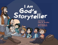 Cover image: I Am God's Storyteller 9781640601628