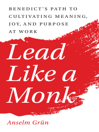 Cover image: Lead Like a Monk 9781640605084