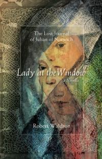 Omslagafbeelding: Lady at the Window: The Lost Journal of Julian of Norwich 9781640605343