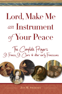 Cover image: Lord, Make Me An Instrument of Your Peace 9781640601468