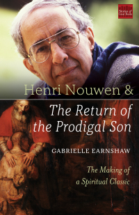 Omslagafbeelding: Henri Nouwen and The Return of the Prodigal Son 9781640601697