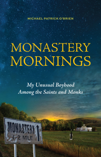 Cover image: Monastery Mornings 9781640606494