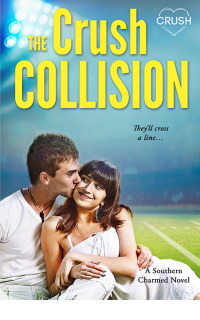 Cover image: The Crush Collision 9781640636781