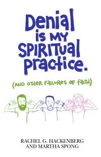 Cover image: Denial Is My Spiritual Practice 9781640650237