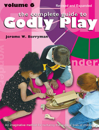 Cover image: The Complete Guide to Godly Play 2nd edition 9781640653436