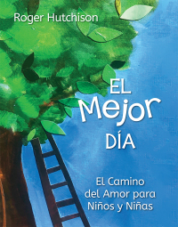 Cover image: El Mejor Día 9781640653863