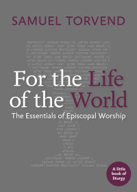 Cover image: For the Life of the World 9781640654181