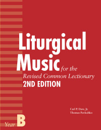 Cover image: Liturgical Music for the Revised Common Lectionary, Year B 2nd edition 9781640656208