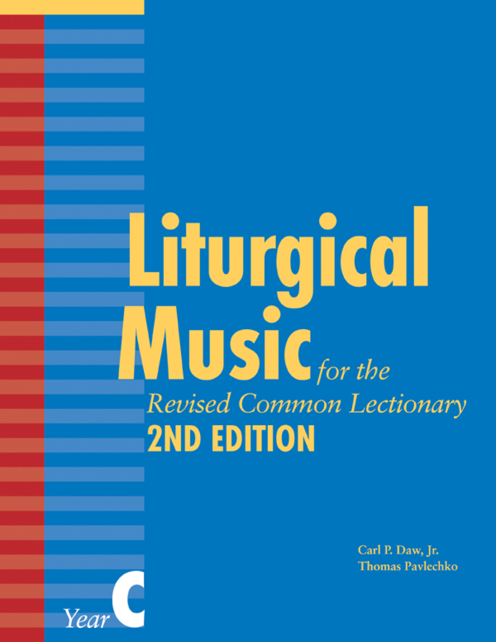 Liturgical Music for the Revised Common Lectionary, Year C 2nd Edition
    Newer Edition Available