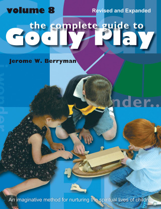 Imagen de portada: The Complete Guide to Godly Play 9781640657625