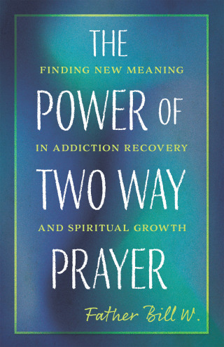 Imagen de portada: The Power of Two Way Prayer 9781640657991