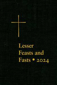 Cover image: Lesser Feasts and Fasts 2024 9781640658080