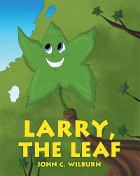 Omslagafbeelding: Larry, the Leaf 9781640796652
