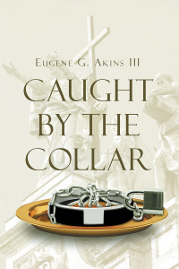 Cover image: Caught by the Collar 9781640799820