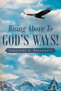 Cover image: Rising Above To God's Ways! 9781640799844