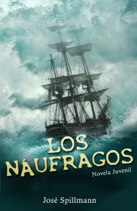 Imagen de portada: Los Náufragos: Novela juvenil 9781640811133
