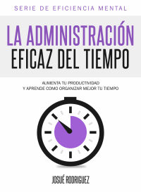 Cover image: La Administración Eficaz del Tiempo 9781492720423
