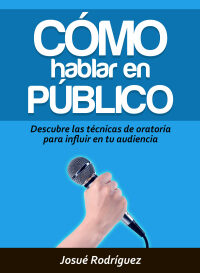 Cover image: Cómo Hablar en Público 9781640811669
