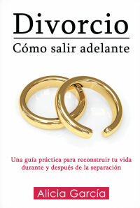Cover image: Divorcio, Cómo Salir Adelante 9781519780232