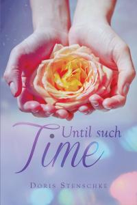 Cover image: Until Such Time 9781640821378