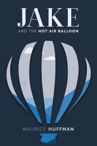 Imagen de portada: Jake and the Hot Air Balloon 9781640821651