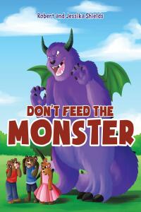 Imagen de portada: Don't Feed the Monster 9781640822917