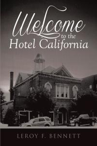 Cover image: Welcome to the Hotel California 9781640822993