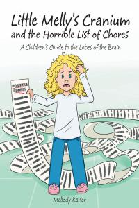 Cover image: Little Melly's Cranium - and the Horrible List of Chores 9781640824232