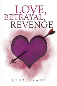 表紙画像: Love, Betrayal, Revenge 9781640824997