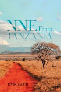 Imagen de portada: NNE From Tanzania 9781640827103