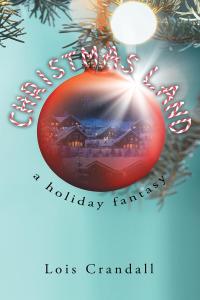 Cover image: CHRISTMAS LAND 9781640827127