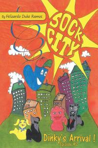 Imagen de portada: Sock City Dinky's Arrival 9781640828339