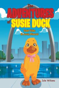 表紙画像: The Adventures of Susie Duck 9781645313120
