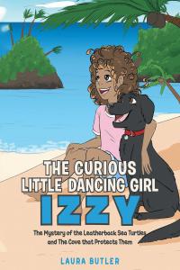 表紙画像: The Curious Little Dancing Girl Izzy 9781640963962