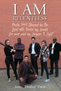 Cover image: I Am Relentless 9781640969407