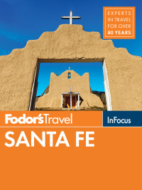 Imagen de portada: Fodor's In Focus Santa Fe 2nd edition 9781640970861