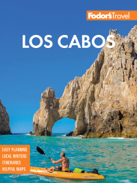 表紙画像: Fodor's Los Cabos 6th edition 9781640973459