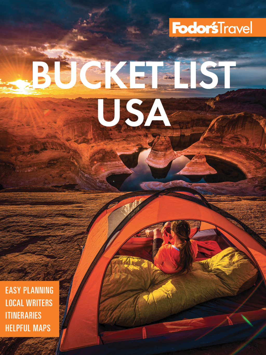 Fodor’s Bucket List USA From the Epic to the Eccentric, 500  Ultimate Experiences 1st Edition