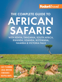 Imagen de portada: Fodor's The Complete Guide to African Safaris 6th edition 9781640975071