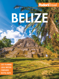 表紙画像: Fodor's Belize 9th edition 9781640975576