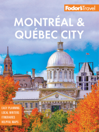 صورة الغلاف: Fodor's Montreal & Quebec City 32nd edition 9781640976863