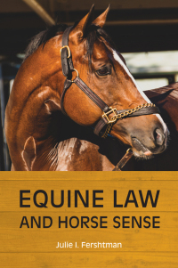 Imagen de portada: Equine Law and Horse Sense 9781641054935