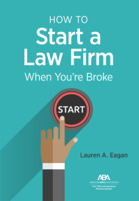 Cover image: How to Start a Law Firm When You're Broke 9781641056472