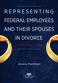 Imagen de portada: Representing Federal Employees and Their Spouses in Divorce 9781641056519