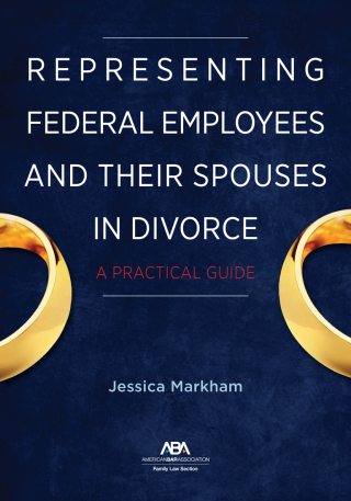 Cover image: Representing Federal Employees and Their Spouses in Divorce 9781641056519