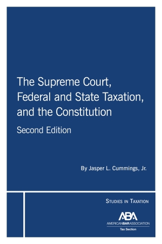 Cover image: The Supreme Court, Federal and State Taxation, and the Constitution 2nd edition 9781641057646