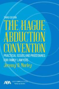 Cover image: The Hague Abduction Convention 3rd edition 9781641058513
