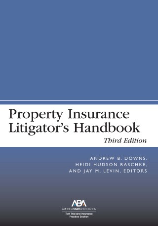 Cover image: Property Insurance Litigator's Handbook 3rd edition 9781641058810