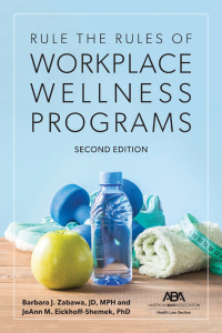 Titelbild: Rule the Rules of Workplace Wellness Programs 2nd edition 9781641058971