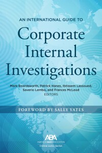 Cover image: An International Guide to Corporate Internal Investigations 9781641059664